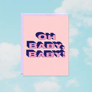 Greeting Card: Oh Baby Baby!
