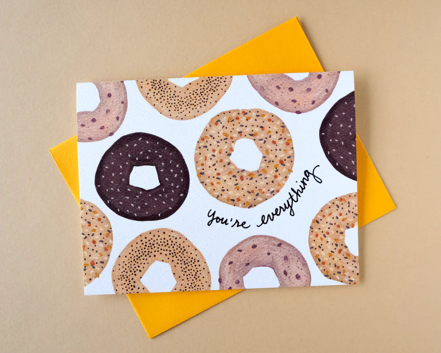 Greeting Card: You're Everything (Bagel)