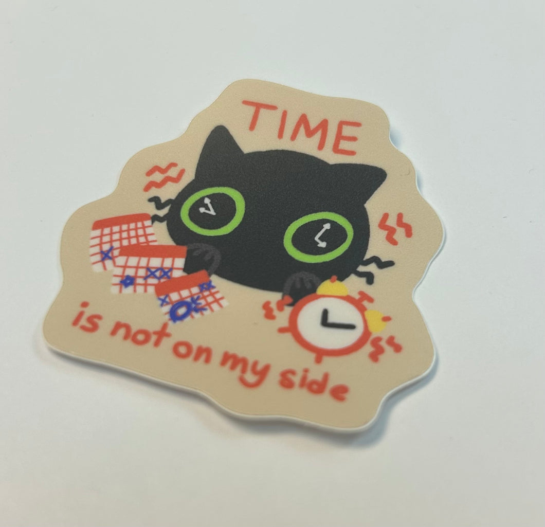Sticker: time is not on my side