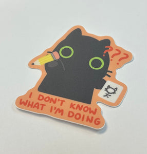 Sticker: i don't know what i'm doing