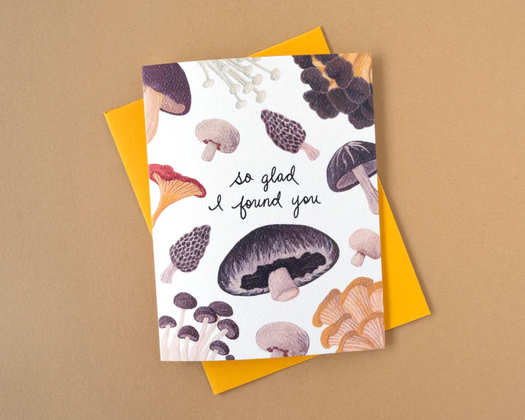 Greeting Card: So Glad I Found You (Mushroom)
