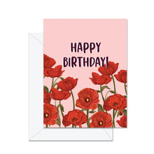 Load image into Gallery viewer, Greeting Card: Happy Birthday (Poppies)
