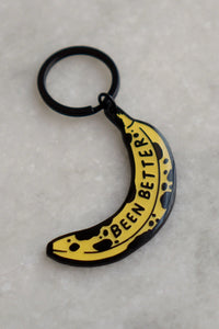 Keychain: Been Better (Banana)