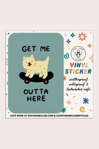 Sticker: Get Me Outta Here