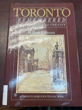 Load image into Gallery viewer, Book: Toronto Remembered - A Celebration of the City
