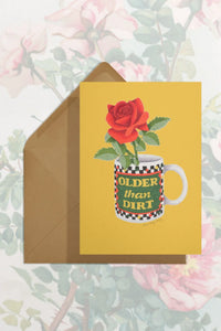 Greeting Card: Older Than Dirt