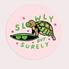 Load image into Gallery viewer, Sticker: Slowly But Surely (Turtle)
