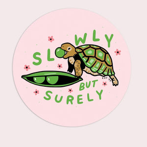 Sticker: Slowly But Surely (Turtle)