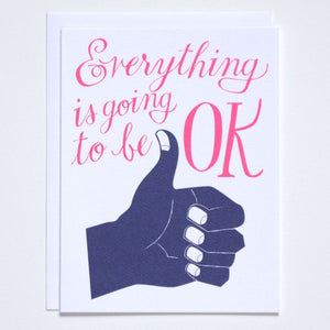 Greeting Card: EVERYTHING IS GOING TO BE OK
