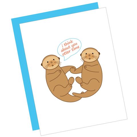 Greeting Card: I THINK ABOUT YOU OTTER TIME