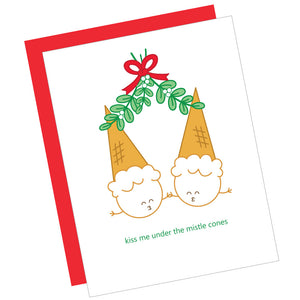 Greeting Card: KISS ME UNDER THE MISTLE CONES