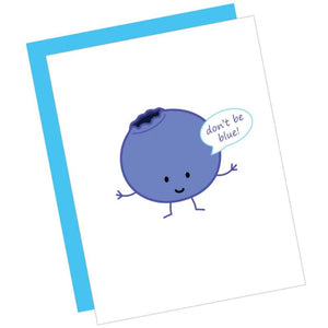 Greeting Card: DON'T BE BLUE