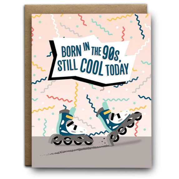 Greeting Card: BORN IN THE 90S