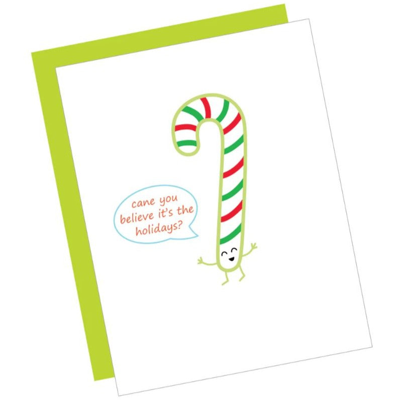 Greeting Card: CANE YOU BELIEVE IT'S THE HOLIDAYS