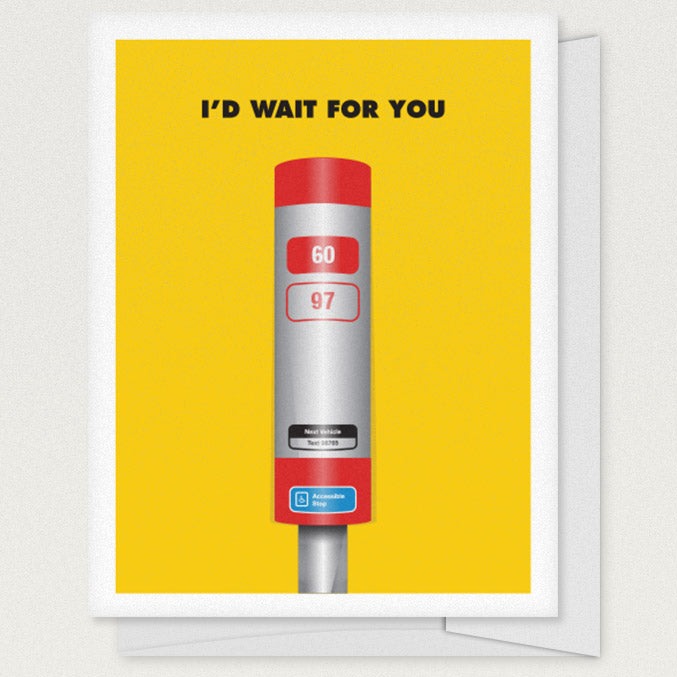 Greeting Card: I'D WAIT FOR YOU