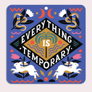 Sticker: EVERYTHING IS TEMPORARY