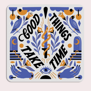 Sticker: GOOD THINGS TAKE TIME