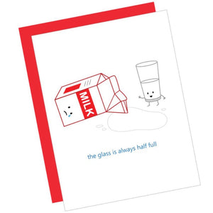 Greeting Card: THE GLASS IS HALF FULL