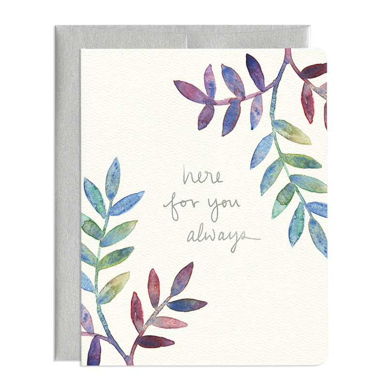 Greeting Card: HERE FOR YOU ALWAYS