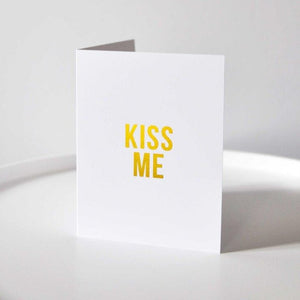 Greeting Card: KISS ME