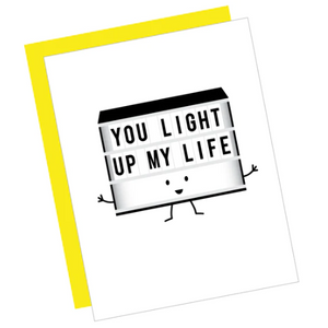 Greeting Card: YOU LIGHT UP MY LIFE