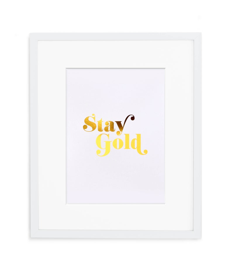 Print: STAY GOLD