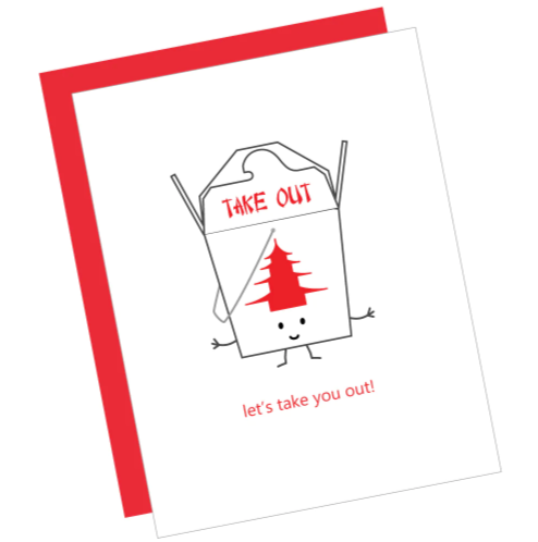 Greeting Card: LET'S TAKE YOU OUT