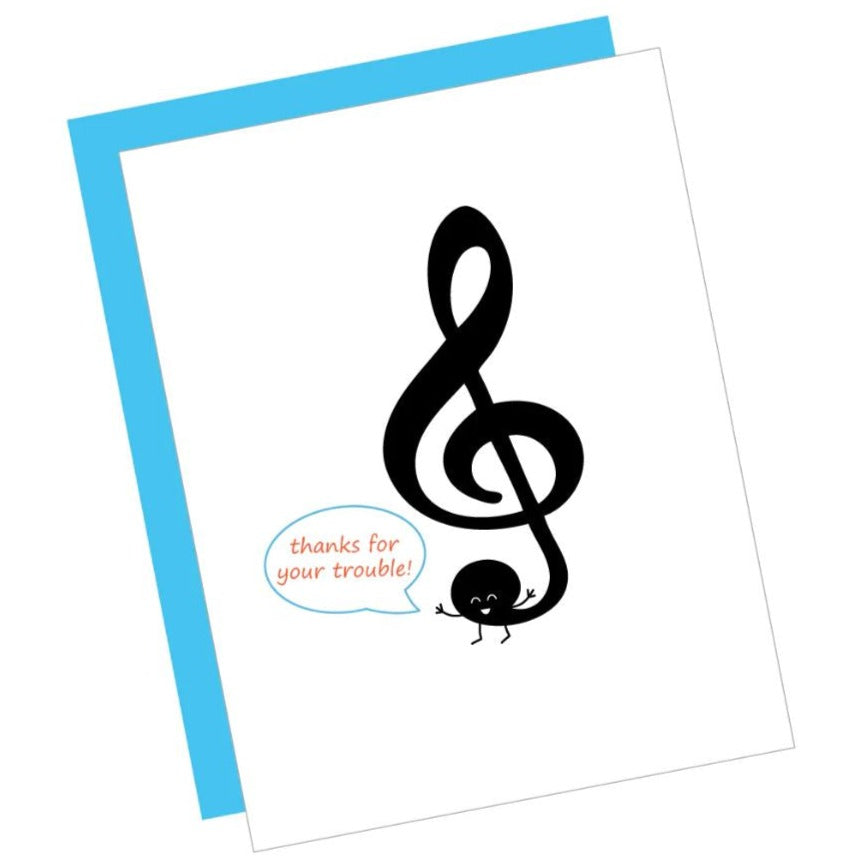 Greeting Card: THANKS FOR YOUR TREBLE